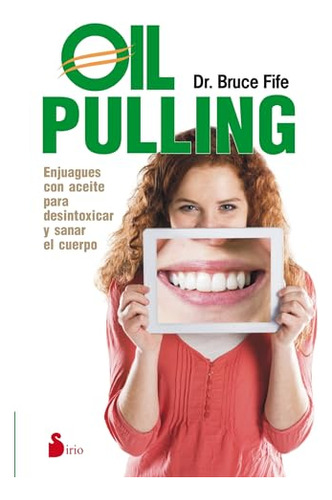 Libro Oil Pulling De Dr. Bruce Fife  Ediciones Sirio