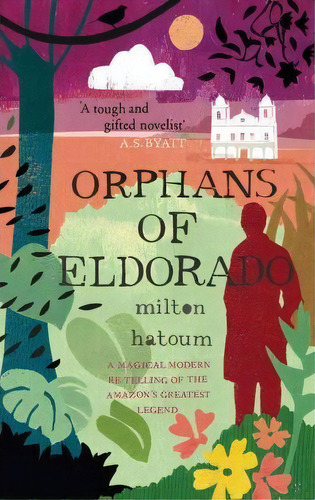 Orphans Of Eldorado, De Milton Hatoum. Editorial Canongate Books Ltd, Tapa Blanda En Inglés