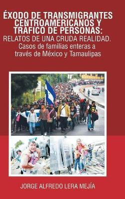 Libro Xodo De Transmigrantes Centroamericanos Y Tr Fico D...