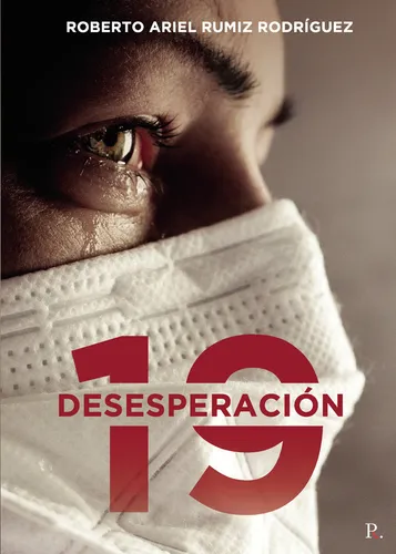 Desesperaciãâ³n 19, De Rumiz Rodríguez, Roberto Ariel. Editorial Punto Rojo Editorial, Tapa Blanda En Español
