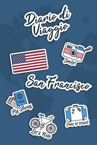 Libro: Diario Di Viaggio San Francisco: Diario Di Viaggio Da