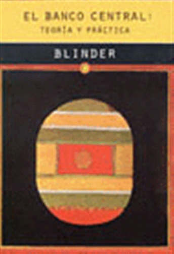 Banco Central Teoria Y Practica - Blinder, Alan S,