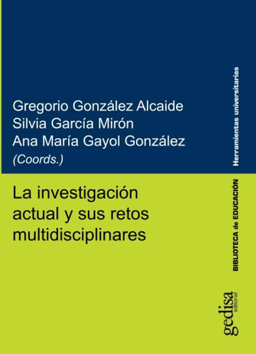 Libro: La Investigación Actual Y Sus Retos Multidisciplinare