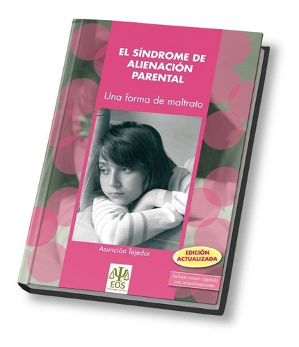 El Síndrome De Alienación Parental: Una Forma De Maltrato