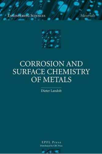 Corrosion And Surface Chemistry Of Metals Dieter Landolt