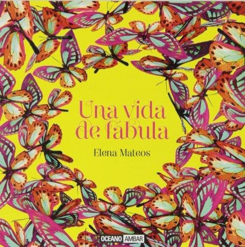 Una Vida De Fabula, De Mateos, Elena. Editorial Océano Ambar En Español