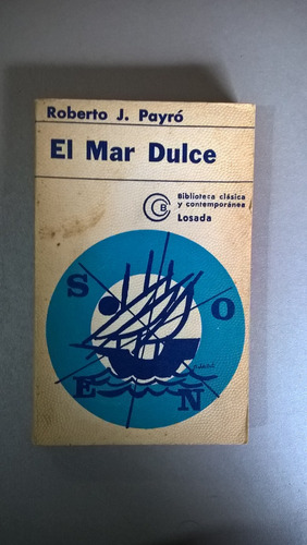 El Mar Dulce - Roberto J. Payró