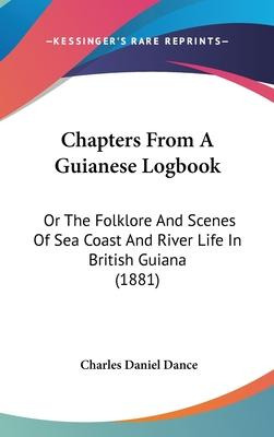 Libro Chapters From A Guianese Logbook : Or The Folklore ...