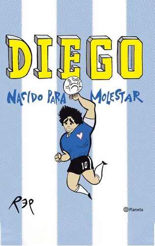 Libro Diego Nacido Para Molestar Maradona Miguel Rep