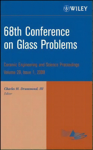 68th Conference On Glass Problems, De Charles H. Drummond. Editorial John Wiley Sons Ltd, Tapa Dura En Inglés