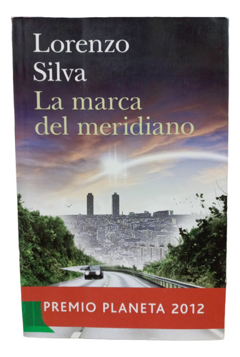 La Marca Del Meridiano - Lorenzo Silva -