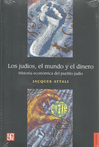 Los Judios El Mundo Y El Dinero  Jacques Attali