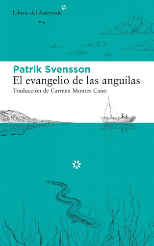 Evangelio De Las Anguilas, El - Svensson