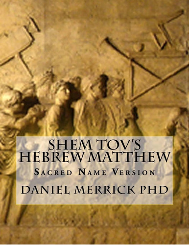 Libro: Shem Tovs Hebrew Matthew: Sacred Name Version