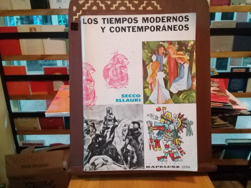 Los Tiempos Modernos Y Contemporaneos - Secco Ellauri - 1969