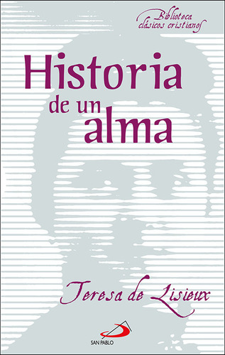 Historia De Un Alma De De Lisieux Teresa San Pablo, Editoria