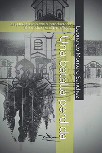 Una Batalla Perdida: -segundo Relato Corto Introductorio Al