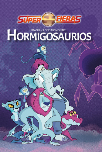 Libro Hormigosaurios - Londaiz Montiel,joaquin