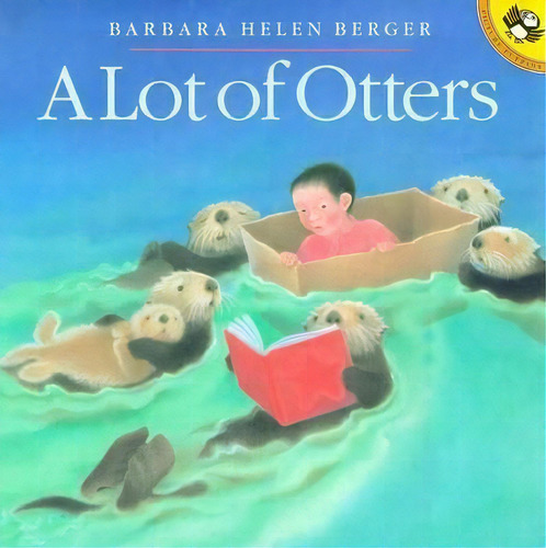 A Lot Of Otters, De Barbara Berger. Editorial Putnam Publishing Group,u.s., Tapa Blanda En Inglés, 2000