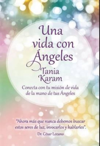 Una Vida Con Angeles / Life With Angels / Tania Karam