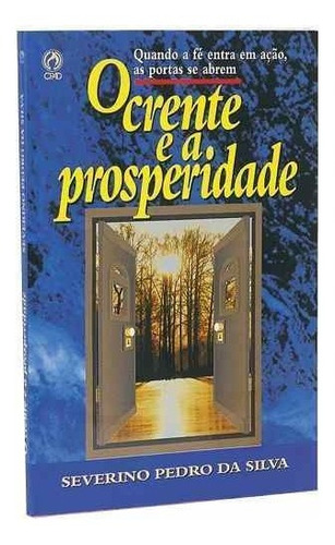 O Crente E A Prosperidade - Severino Pedro Da Silva