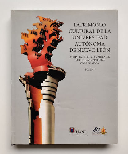 Libro Patrimonio Cultural D La Universidad Autono Nuevo León