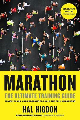 Marathon : The Ultimate Training Guide: Advice, Plans, An...