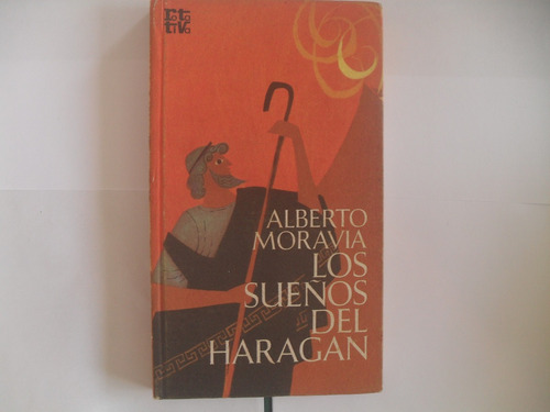 Los Sueños Del Haragan. Alberto Moravia. Novela