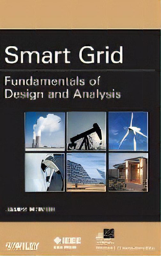 Smart Grid : Fundamentals Of Design And Analysis, De James A. Momoh. Editorial John Wiley & Sons Inc, Tapa Dura En Inglés