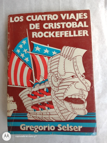 Los Cuatro Viajes De Cristobal Rockefeller De G Selser 1971