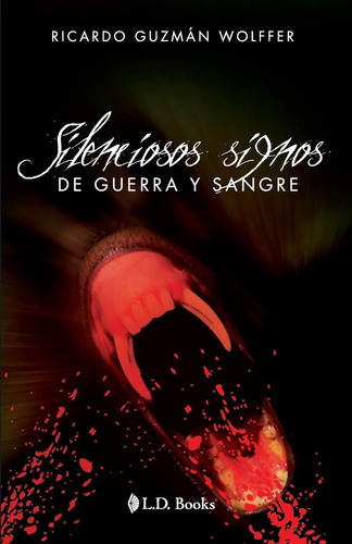 Libro Silenciosos Signos De Guerra Y Sangre (spanish Edition