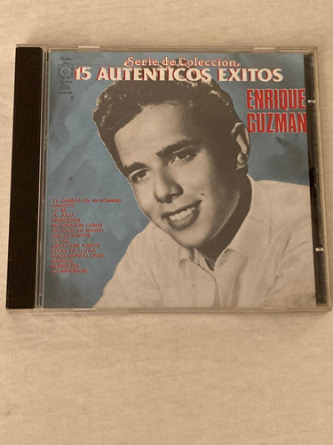 Enrique Guzmán / 15 Auténticos Éxitos Cd 1991 Mx  Impecable