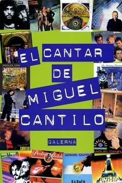 Cantar De Miguel Cantilo El  Miguel Cantiloaks