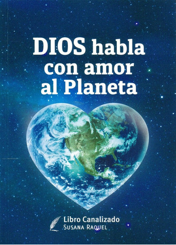 Dios Habla Con Amor Al Planeta - Susana Raquel