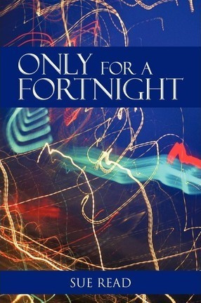 Only For A Fortnight - Sue Read (paperback)