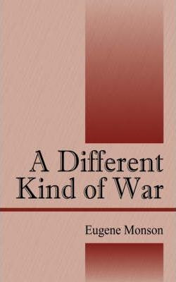 Libro A Different Kind Of War - Eugene Monson