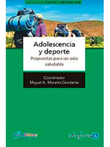 Adolescencia Y Deporte : Propuestas Para Un Ocio Saludable