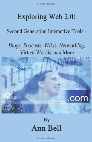 Exploring Web 20 Second Generation Interactive Tools  Blogs,