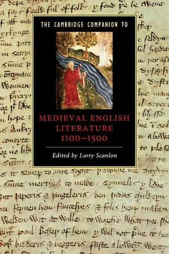 Cambridge Companions To Literature: The Cambridge Companion To Medieval English Literature 1100-1500, De Larry Scanlon. Editorial Cambridge University Press, Tapa Blanda En Inglés