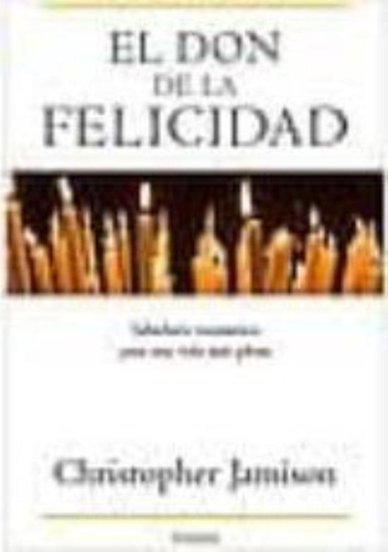 Don De La Felicidad, El, De Jamison, Christopher. Editorial Edic.b, Tapa Tapa Blanda En Español
