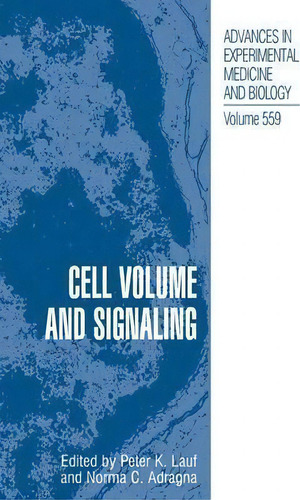 Cell Volume And Signaling, De Peter Lauf. Advances In Experimental Medicine And Biology, Vol. 559. Editorial Springer Verlag New York Inc, Tapa Dura En Inglés