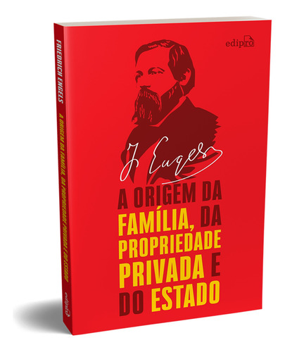 A Origem Da Família, Da Propriedade Privada E Do Estado, De Friedrich Engels. Editora Edipro, Capa Mole, Edição 1 Em Português, 2023