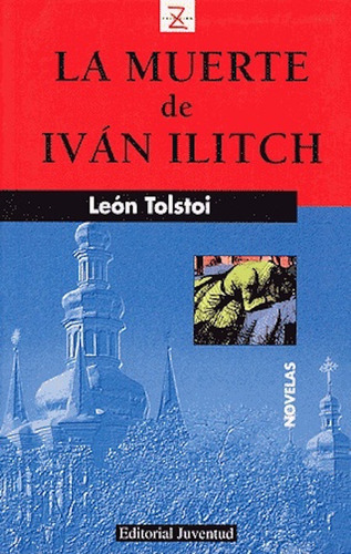 Libro La Muerte De Ivan Ilitch  Leon Tolstoi  Juv Oiuuuys