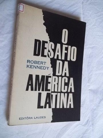 * Livros - Robert Kennedy - O Desafio Da America Latina