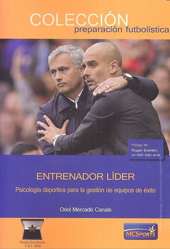 Entrenador Lãâder. Psicologãâa Deportiva Para La Gestiãâ³n De Equipos De Ãâ©xito, De Mercadé Canals, Oriol. Editorial Moreno Y Conde Sports, S.l. En Español