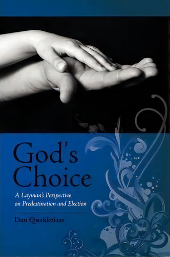 God's Choice, De Dan Quakkelaar. Editorial Outskirts Press, Tapa Blanda En Inglés