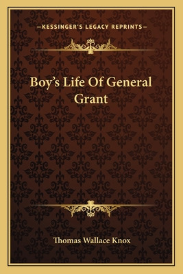 Libro Boy's Life Of General Grant - Knox, Thomas Wallace