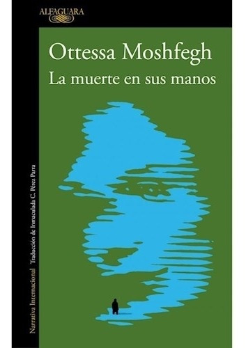 Libro La Muerte En Sus Manos - Moshfegh, Ottessa