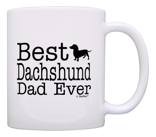 Thiswear Dog Lover Mug Best Dachshund Doxen Doxie Dad Ever D