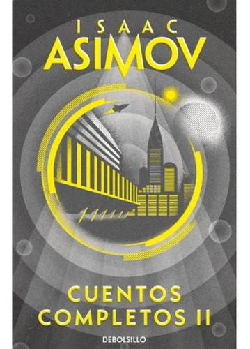 Cuentos Completos 2 - Isaac Asimov - Debolsillo